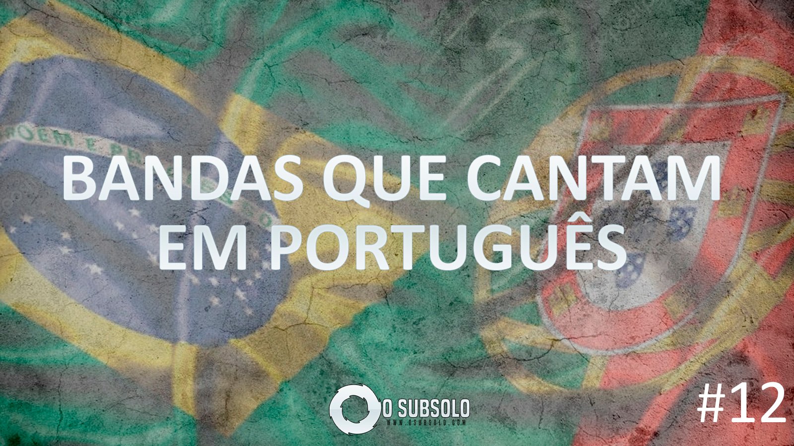 O SUBSOLO | TopFive bandas que cantam em Português #12