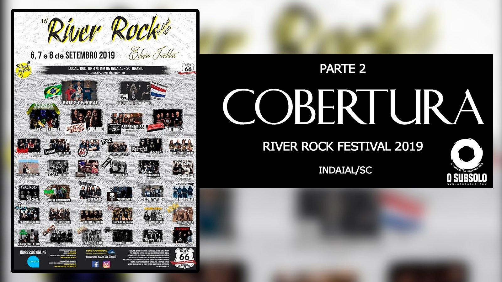 COBERTURA | RIVER ROCK FESTIVAL - INDAIAL-SC | O SUBSOLO