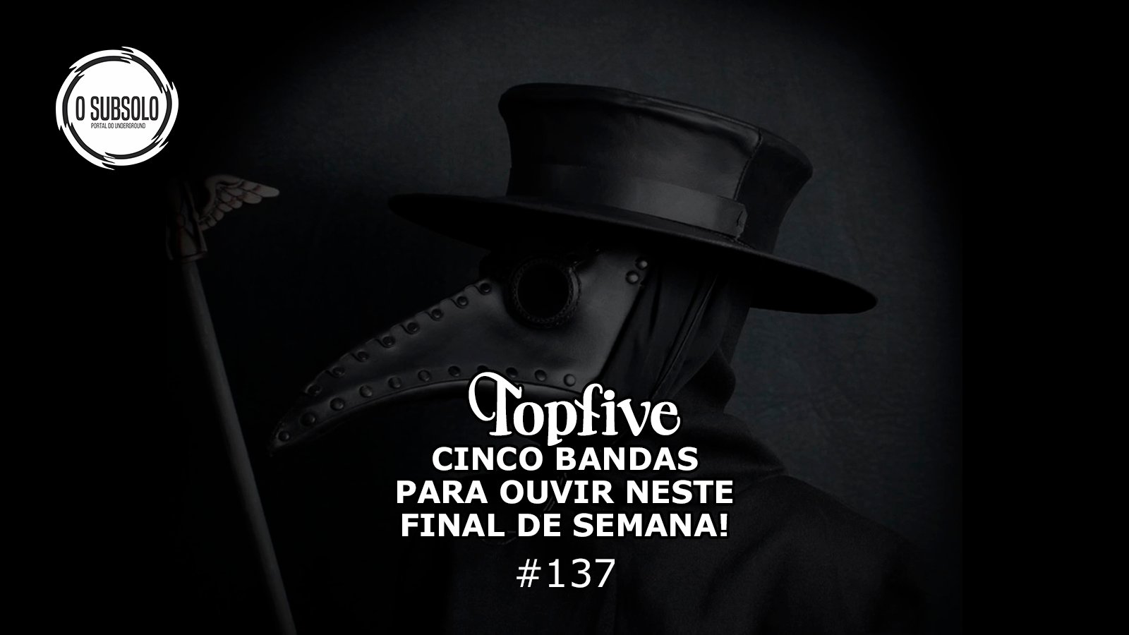 O SUBSOLO | TOPFIVE #137