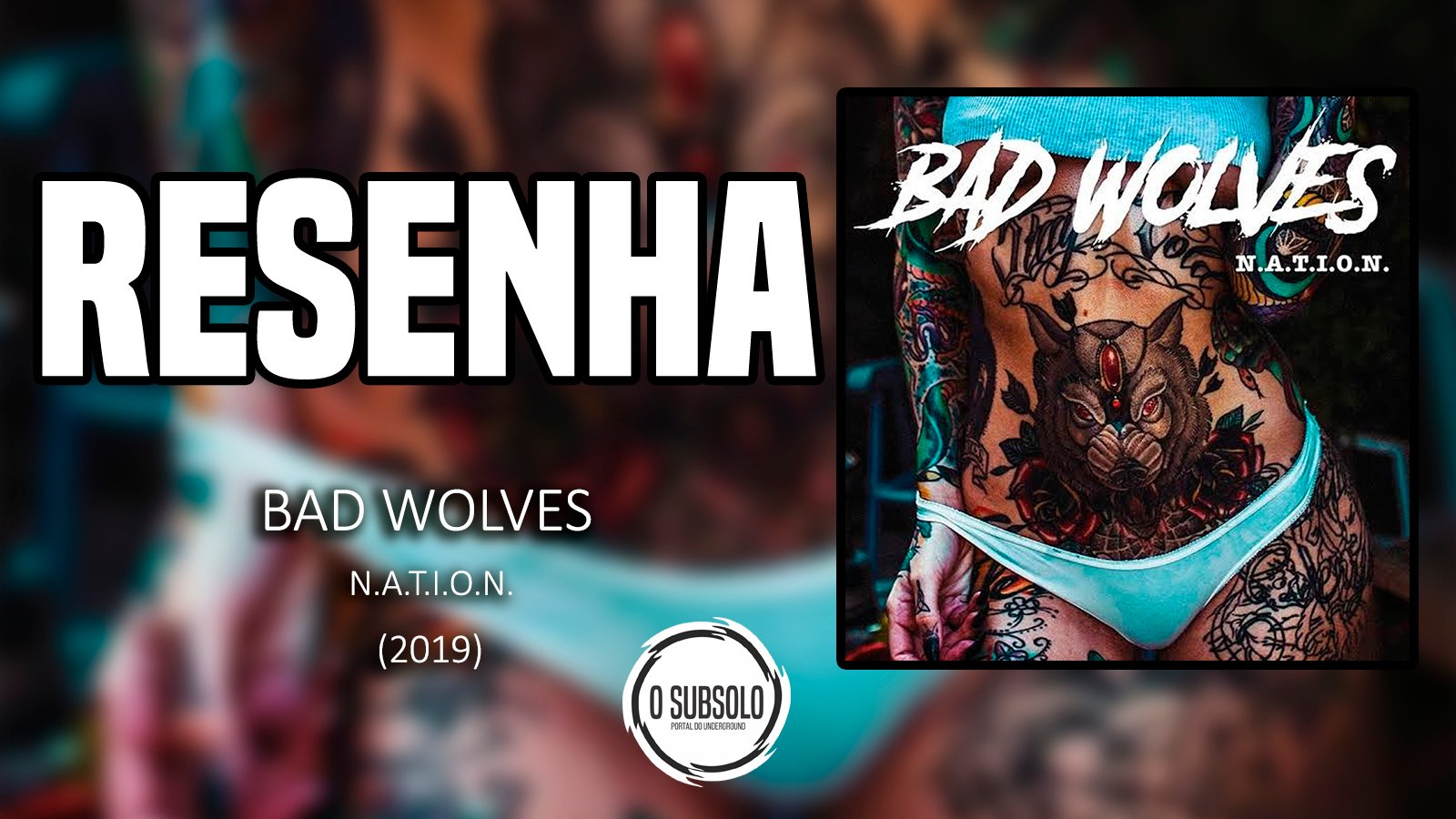 O SUBSOLO | RESENHA | BAD WOLVES - N.A.T.I.O.N. (2019)