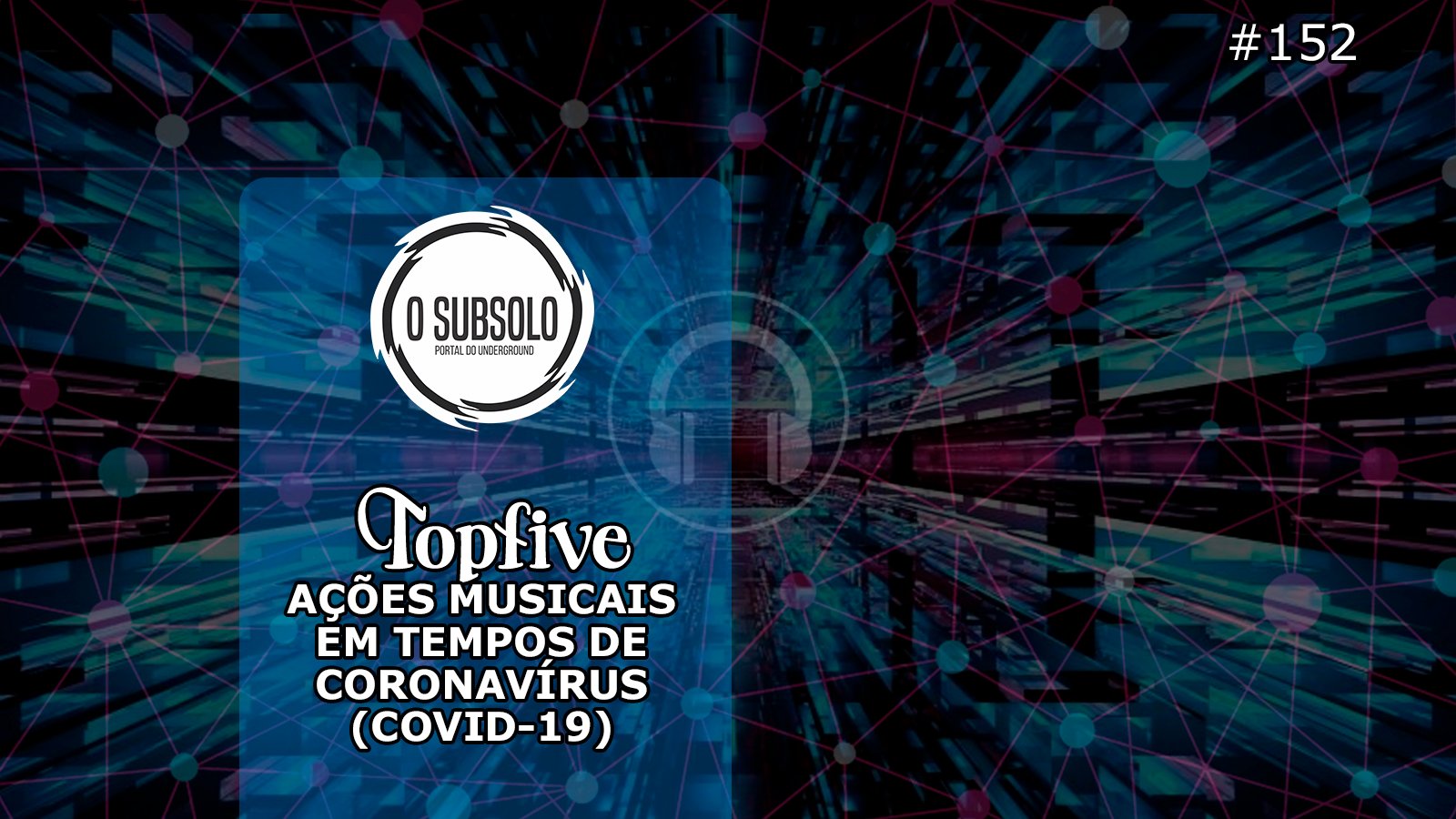 O SUBSOLO | TOPFIVE #152  | CORONAVIRUS COVID-19