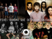 Top Five: Bandas que Deixaram Saudades #1