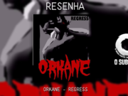 Resenha: Regress – Orkane