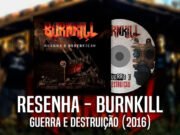 Resenha: Guerra e Destruição – Burnkill (2016)