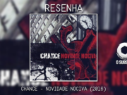 Resenha: Novidade Nociva – Chance (2016)