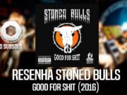 Resenha: Good For Shit – Stoned Bulls (2016)