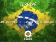 Topfive: Bandas brasileiras de Rock And Roll