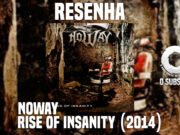 Resenha: Rise of Insanity – NoWay (2014)