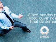 Topfive: cinco bandas para ouvir neste final de semana
