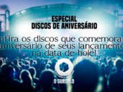 Especial: discos de aniversário #1