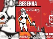 Resenha: Coletânea Underground Vol. 1 – A Hora Hard (2013)