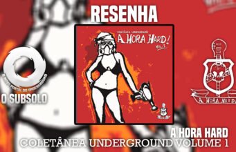 Resenha: Coletânea Underground Vol. 1 – A Hora Hard (2013)