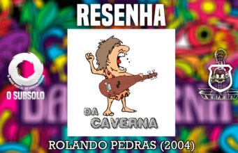 Resenha: Rolando Pedras – Da Caverna (2004)