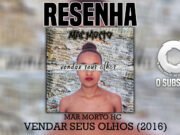 Resenha: Vendar Seus Olhos – Mar Morto (2016)