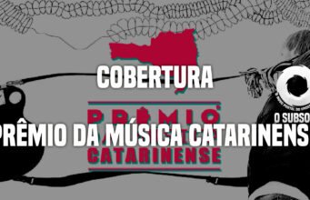 Cobertura: Prêmio da Música Catarinense 2016 (Florianópolis/SC)