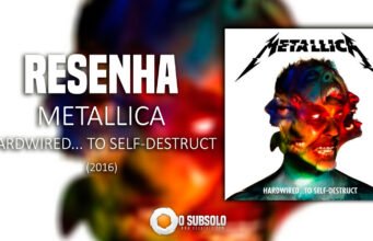 Resenha: Hardwired… to Self-Destruct – Metallica (2016)