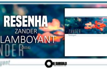 Resenha: Flamboyant – Zander (2016)