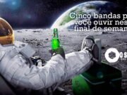 Topfive: cinco bandas para ouvir neste final de semana #7