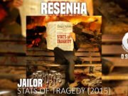 Resenha: Stats of Tragedy – Jailor (2015)