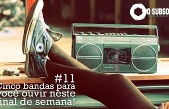 Topfive: cinco bandas para ouvir neste final de semana #11