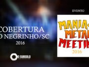 Cobertura: Maniacs Metal Meeting (Rio Negrinho/SC – 2016)