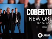 Cobertura: New Order (São Paulo/SP, 2016)