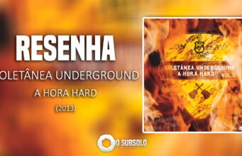 Resenha: Coletânea Underground Vol. 2 – A Hora Hard (2013)