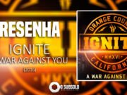 Resenha: A War Against You – Ignite (2016)