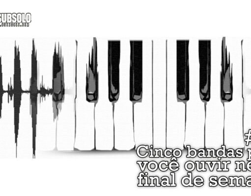 Topfive: cinco bandas para ouvir neste final de semana #22