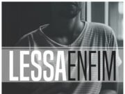 Lessa: Após lançamento de livro, o poeta inicia carreira musical com o single “Enfim”