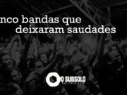 Topfive: bandas que Deixaram Saudades #2