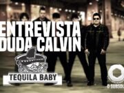 Entrevista: Duda Calvin (Tequila Baby)