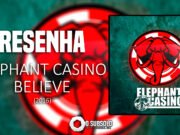 Resenha: Believe – Elephant Casino (2016)