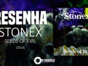 Resenha: Seeds of Evil – Stonex (2014)