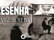 Resenha: Talvez Sereno – Talvez Sereno (2016)