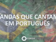 Topfive: bandas que cantam em Português #4