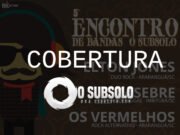 Cobertura: 5º Encontro de Bandas O SubSolo (Drakos Beer Pub)