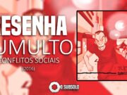 Resenha: Conflitos Sociais – Tumulto (2016)