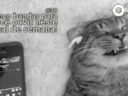 Topfive: cinco bandas para ouvir neste final de semana #38