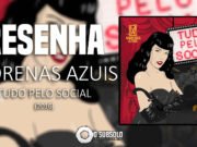 Resenha: Tudo Pelo Social – Morenas Azuis (2016)