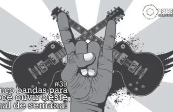 Topfive: cinco bandas para ouvir neste final de semana #39