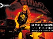 Cliff Burton: 31 anos da morte de um gênio