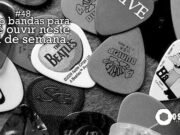 Topfive: cinco bandas para ouvir neste final de semana #48