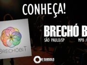 Conheça: Brechó Bit (São Paulo/SP)