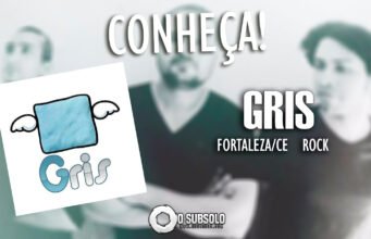 Conheça: Gris (Fortaleza/CE)