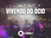 Entrevista: Vivendo do Ócio
