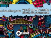 Topfive: cinco bandas para ouvir neste final de semana #53