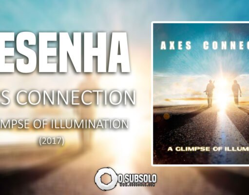 Resenha: A Glimpse Of Illumination – Axes Connection (2017)