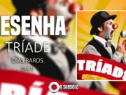 Resenha: Dias Raros – Tríade (2017)