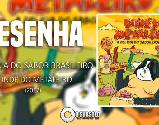 Resenha: A Delícia do Sabor Brasileiro – Bonde do Metaleiro (2017)